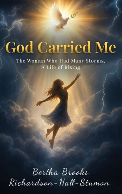 GOD CARRIED ME, Bertha Stumon - Gebonden - 9781970435283