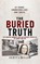THE BURIED TRUTH, Scott J. Miller - Gebonden - 9781970435856