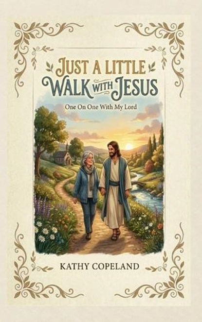 Just A Little Walk With Jesus, Kathy Copeland - Paperback - 9781970436228