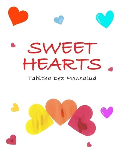 Sweet Hearts, Tabitha Dez Monsalud - Paperback - 9781970487107