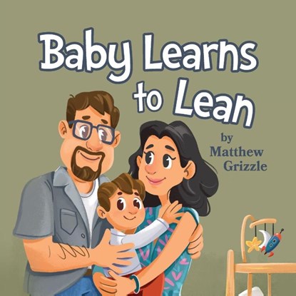 Baby Learns to Lean, Matthew Grizzle - Paperback - 9781970582000