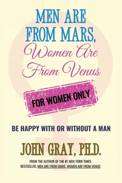 Men are from Mars, Women are from Venus - For Women Only, John Gray - Paperback - 9781970722017