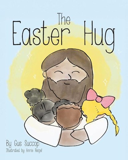 The Easter Hug, Gus Succop - Paperback - 9781970735000