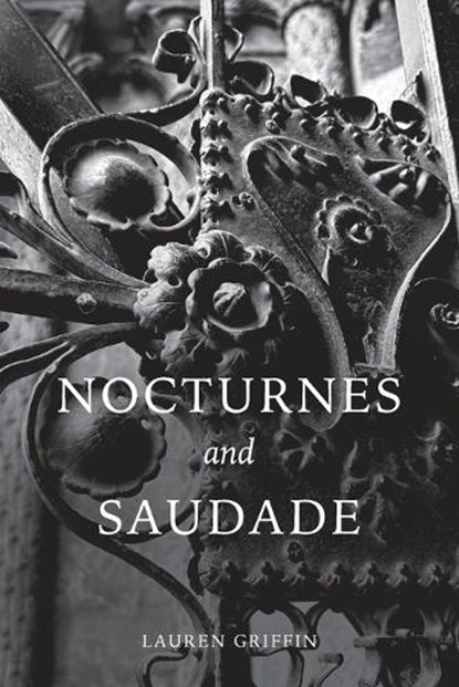 Nocturnes and Saudade, Lauren Griffin - Paperback - 9781970735031