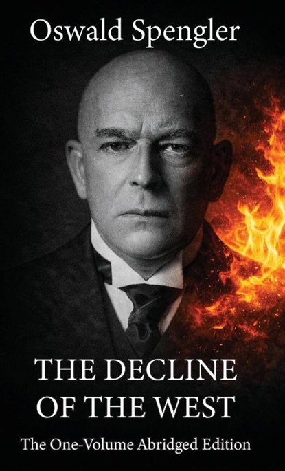 The Decline of the West, Oswald Spengler - Gebonden - 9781970784084