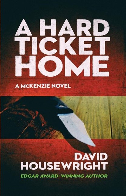 A Hard Ticket Home, David Housewright - Paperback - 9781970861006