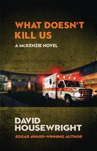 What Doesn't Kill Us, David Housewright - Paperback - 9781970861174