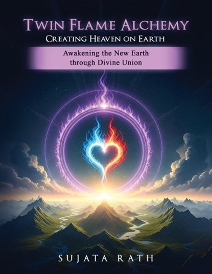 Twin Flames Alchemy, Sujata Rath - Paperback - 9781971138640
