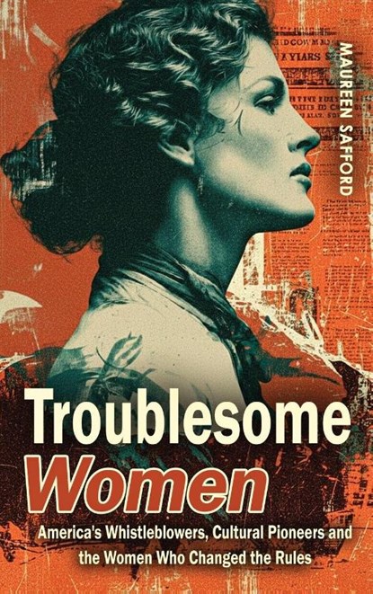 Troublesome Women, Maureen Safford - Gebonden - 9781971207193