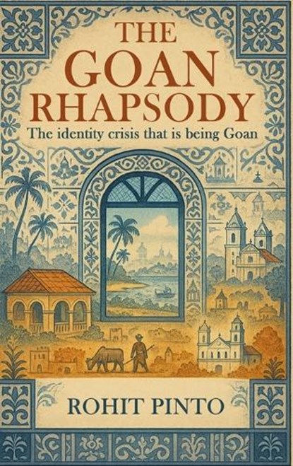 The Goan Rhapsody, Rohit Pinto - Gebonden - 9781971297583