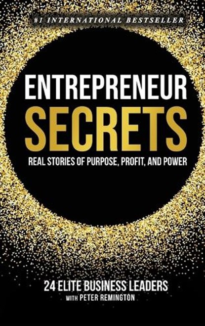 Entrepreneur Secrets, Peter Remington - Gebonden - 9781971310084