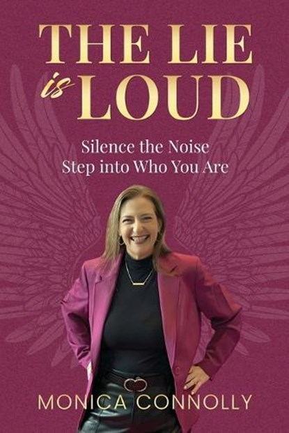 The Lie is Loud, Monica Connolly - Paperback - 9781971349206