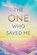 The One Who Saved Me, Alison Jacaruso - Paperback - 9781971349633