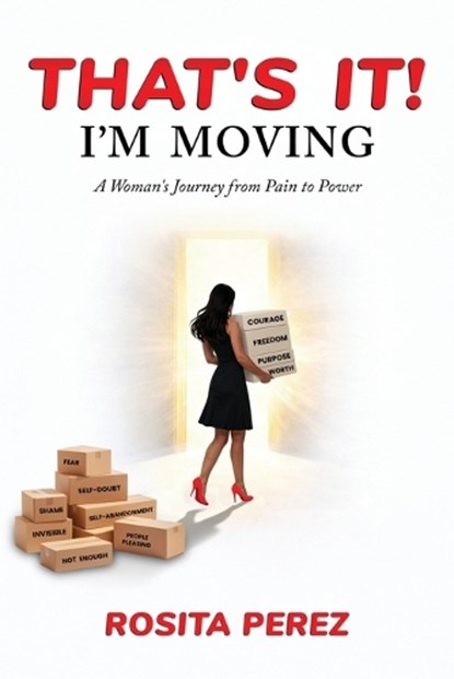 That's It! I'm Moving, Rosita Perez - Paperback - 9781971349725