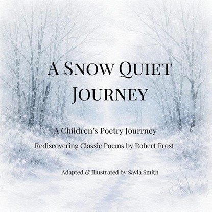 A Snow Quiet Journey, Savia Smith - Paperback - 9781971526058