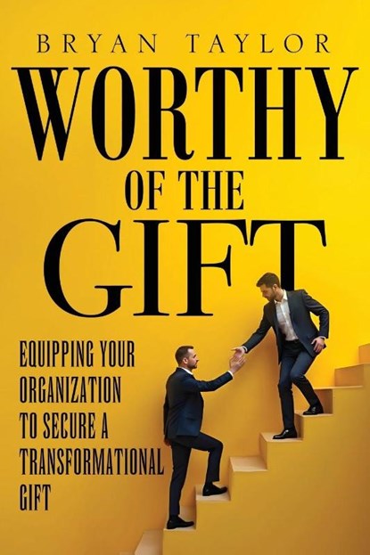 Worthy of the Gift, Bryan Taylor - Paperback - 9781971546070