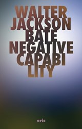 Negative Capability - Walter Jackson Bate - 9781971559384