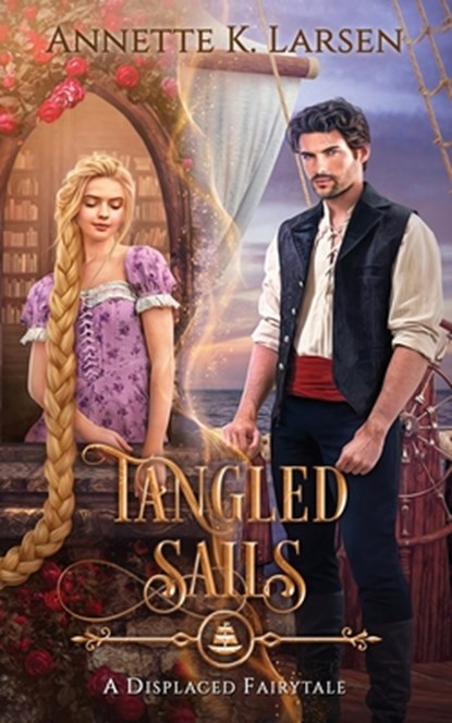 Tangled Sails, Annette K. Larsen - Paperback - 9781971677019