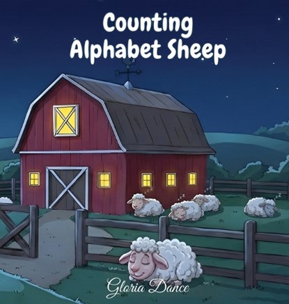Counting Alphabet Sheep, Gloria Dance - Gebonden - 9781971723181