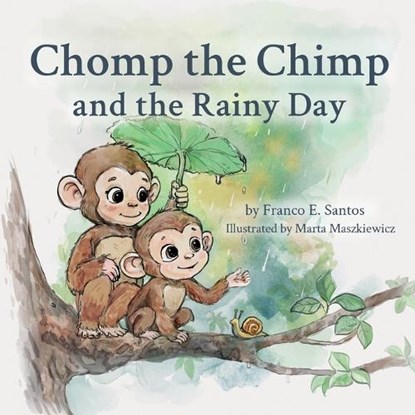 Chomp the Chimp and the Rainy Day, Franco E Santos - Paperback - 9781971921037