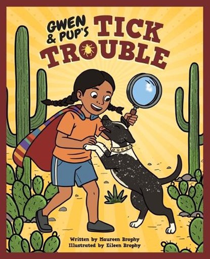 Gwen and Pup's Tick Trouble, Maureen Brophy - Paperback - 9781972070017