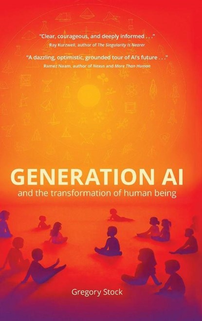 Generation AI and the Transformation of Human Being, Gregory Stock - Gebonden - 9781972131008