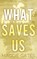 What Saves Us, Maggie Gates - Paperback - 9781972162040
