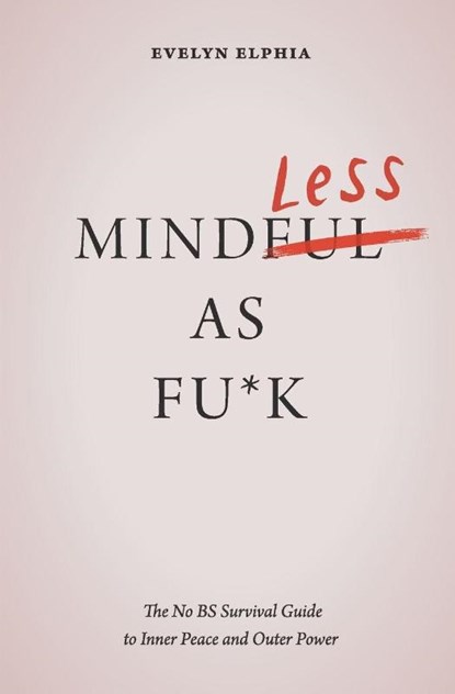 Mindless As Fu*k, Evelyn Elphia - Paperback - 9781972286005