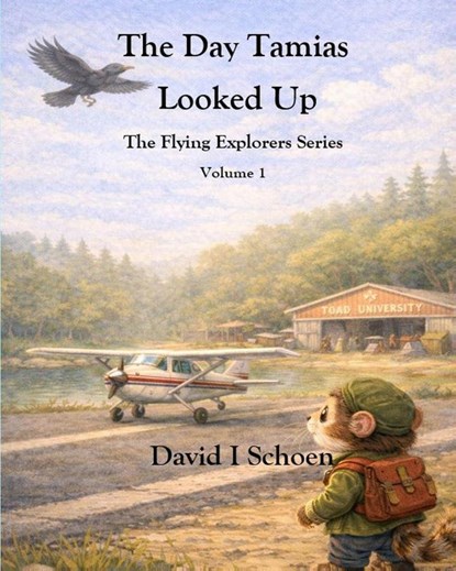 The Day Tamias Looked Up, David I Schoen - Paperback - 9781972332009