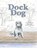 Dock Dog, Amanda Morgan - Paperback - 9781972446072