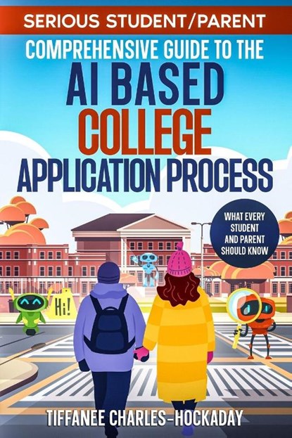 Charles-Hockaday, T: Serious Student/Parent Comprehensive Gu, Tiffanee Charles-Hockaday - Paperback - 9781972752050