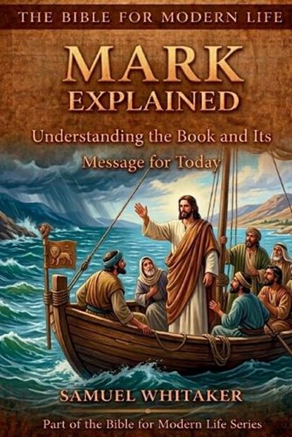 Mark Explained, Samuel Whitaker - Paperback - 9781972885000