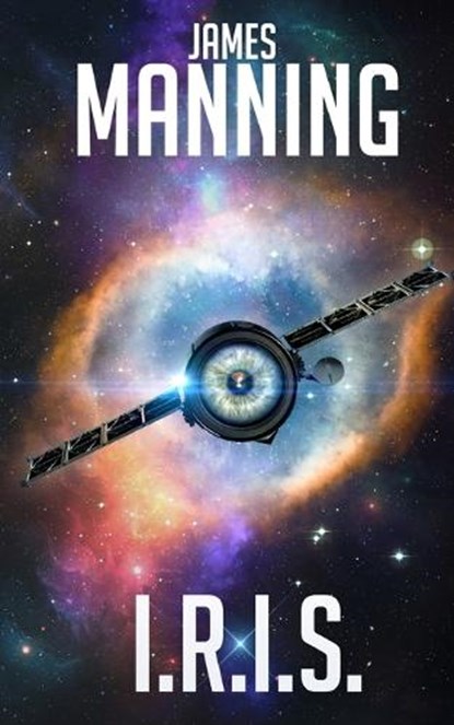 I.R.I.S., James Manning - Paperback - 9781973167259