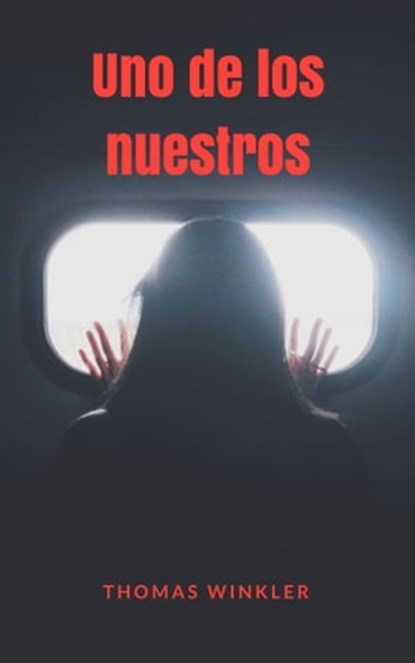 Uno de los nuestros, Thomas Winkler - Ebook - 9781973401667