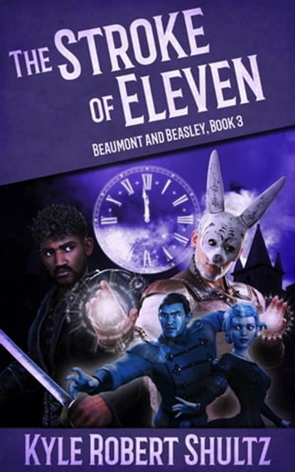 The Stroke of Eleven, Kyle Robert Shultz - Ebook - 9781973426417