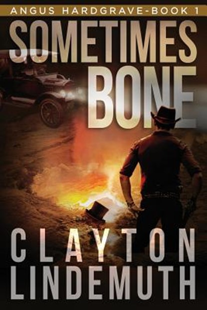 Sometimes Bone: The Walnut on Devil's Elbow: Book 1, Clayton Lindemuth - Paperback - 9781973572978