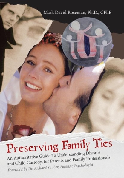 Preserving Family Ties, MARK DAVID,  PH D Roseman Cfle - Gebonden - 9781973609520