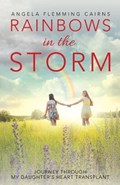 Rainbows in the Storm | Angela Flemming Cairns | 