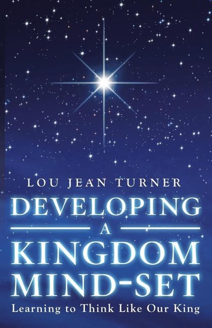 Developing a Kingdom Mind-Set, Lou Jean Turner - Paperback - 9781973622864