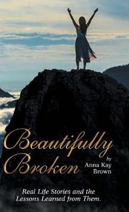 Beautifully Broken, Anna Kay Brown - Gebonden - 9781973624349