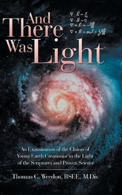 And There Was Light, WEEDON,  Thomas C. - Gebonden - 9781973626510
