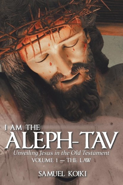 I Am the Aleph-Tav, Samuel Koiki - Paperback - 9781973627432