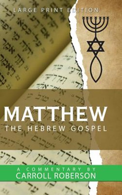 Matthew the Hebrew Gospel, ROBERSON,  Carroll - Gebonden - 9781973629252