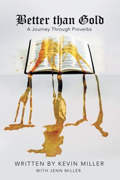 Better Than Gold, Kevin Miller - Paperback - 9781973637806