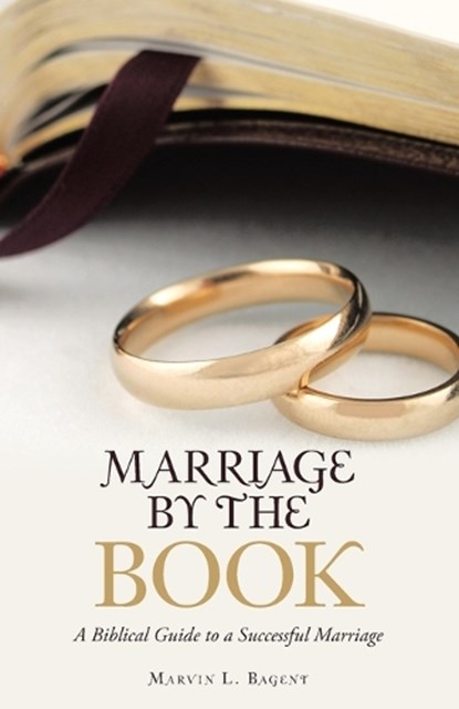 Marriage by the Book, Marvin L Bagent - Paperback - 9781973638902