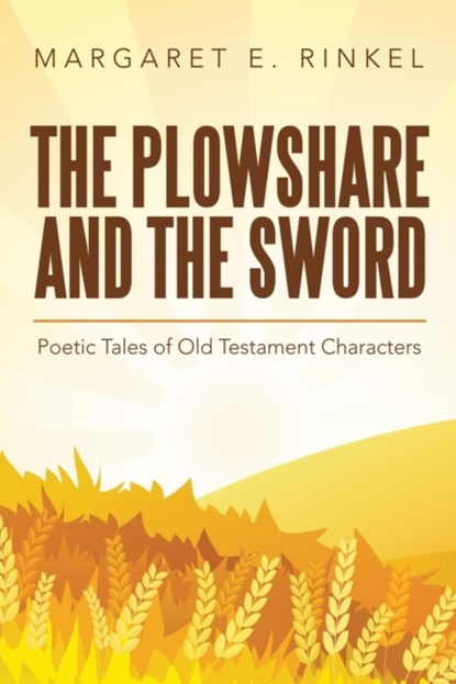 The Plowshare and the Sword, Margaret E Rinkel - Paperback - 9781973653530