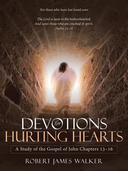 Devotions for Hurting Hearts, Robert James Walker - Paperback - 9781973653844