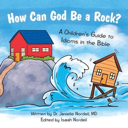 How Can God Be a Rock?, Dr Janielle Nordell - Paperback - 9781973659976