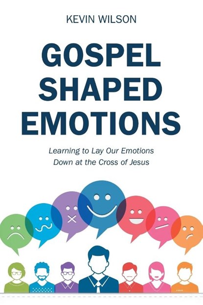 Gospel Shaped Emotions, Kevin Wilson - Paperback - 9781973670971
