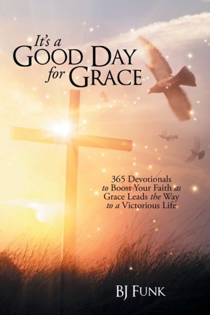 It's a Good Day for Grace, Bj Funk - Paperback - 9781973683537